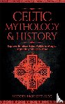 Brought Alive, History - Celtic Mythology & History