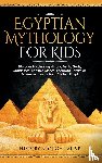 Brought Alive, History - Egyptian Mythology For Kids