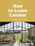 Bagner, Alex - How to Leave London