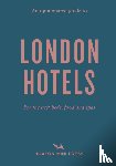 Jackson, Gina - An Opinionated Guide to London Hotels