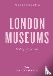 Watts, Emmy - An Opinionated Guide to London Museums