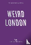 Howells, Tom - An Opinionated Guide to Weird London