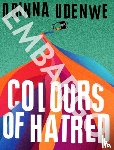 Udenwe, Obinna - Colours of Hatred