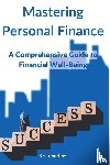 Grey, Cameron - MASTERING PERSONAL FINANCE