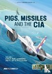 Bromley, Linda Rios - Pigs, Missiles and the CIA Volume 1