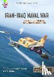 Cooper, Tom, Ebrahimi, Sirous, Hooton, E.R. - Iran-Iraq Naval War Volume 1
