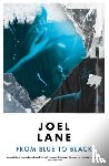 Lane, Joel - From Blue to Black