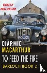 MacArthur, Diarmid - To Feed The Fire