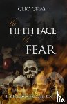 Gray, Clio - The Fifth Face of Fear
