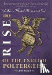 Pickering, Andrew - The Rise of the English Poltergeist