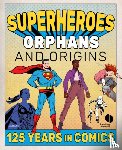 Foundling Museum - Superheroes, Orphans and Origins
