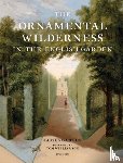 Bartos, James - The Ornamental Wilderness in the English Garden