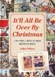 Wilton, John - It'll All be Over by Christmas