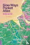 Slow Ways CIC, Urban Good - Slow Ways Pocket Atlas