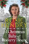 Hendry, Rosie - A Christmas Baby at Rookery House