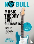 Shipway, James - No Bull Music Theory for Guitarists