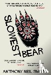 Smith, Anthony Neil - Slowest Bear