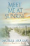 Brouder - Meet Me At Sunrise (Hideaway Bay Series Book 2)