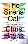 Hayes, Chris - The Sirens’ Call