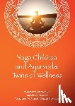 Giri, Jnandev Jnandev, Korina, Anandhi, Bhavanani, Ananda - Yoga Chikitsa and Ayurveda Twins of Wellness
