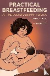 Whelan, Caoimhe, O'Byrne, Nicola - Practical Breastfeeding
