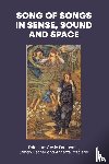 Potgieter, Annette - Song of Songs in Sense, Sound and Space