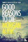Audic, Morgan - Good Reasons to Die