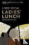 Segal, Lore - Ladies' Lunch