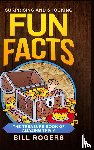 Rogers, Bill - Surprising and Shocking Fun Facts - Hardcover Version