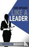 Richardson, Mariette - She Speaks Like A Leader