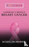 Mansell, Jacqueline - A Journey Through Breast Cancer