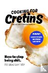 Hey, Graham - Cooking For Cretins