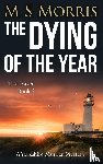 Morris, M S - The Dying of the Year