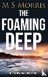Morris, M S - The Foaming Deep