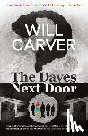 Carver, Will - The Daves Next Door