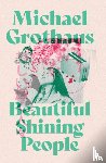 Grothaus, Michael - Beautiful Shining People