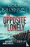 Johnstone, Doug - The Opposite of Lonely