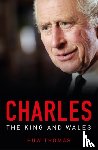 Thomas, Huw - Charles: The King and Wales