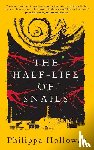 Holloway, Philippa - The Half-life of Snails