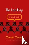 Owain, Owain - Last Day, The