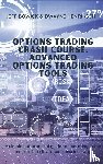 Henriksen, Dwayne, Bowick, Jeff - Options Trading Crash Course - Advanced Options Trading Tools