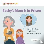 Brookes, Lorna, Livsey, Emily - Bethy’s Mum is in Prison