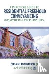 Richardson, Lorraine - A Practical Guide to Residential Freehold Conveyancing