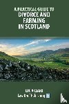 Clark, Lucia - A Practical Guide to Divorce and Farming in Scotland