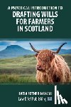 Fotheringham, Lydia - A Practical Introduction to Drafting Wills for Farmers in Scotland