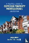 Smith, David - A Practical Guide to GDPR for Property Professionals - 2nd Edition