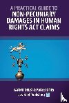 Idelbi, Saara, Jones, Paige - A Practical Guide to Non-Pecuniary Damages in Human Rights Act Claims