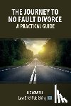 Cowell, Liz - The Journey to No Fault Divorce - A Practical Guide