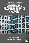 Garton, Rachel - A Practical Guide to Commercial Property Service Charges