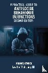 Wightwick, Iain - A Practical Guide to Antisocial Behaviour Injunctions - Second Edition